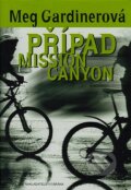 Kniha: Případ Mission Canyon (Meg Gardinerová). Brána, 2008 Kniha: Případ Mission Canyon (Meg Gardinerová). Brána, 2008