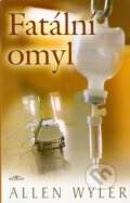 Kniha: Fatální omyl (Allen Wyler). Alpress, 2008 Kniha: Fatální omyl (Allen Wyler). Alpress, 2008