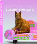 Kniha: Luxury for Cats (Patrice Farameh). Te Neues, 2008 Kniha: Luxury for Cats (Patrice Farameh). Te Neues, 2008