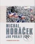 Kniha: Jak pukaly ledy (Michal Horáček). XYZ, 2007 Kniha: Jak pukaly ledy (Michal Horáček). XYZ, 2007