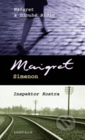 Kniha: Maigret a Dlouhé Bidlo, Inspektor Kostra (Georges Simenon). Knižní klub, 2007 Kniha: Maigret a Dlouhé Bidlo, Inspektor Kostra (Georges Simenon). Knižní klub, 2007