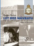 Kniha: Let bez návratu (Radan Bukva). ARSCI, 2007 Kniha: Let bez návratu (Radan Bukva). ARSCI, 2007