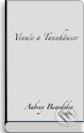 Kniha: Venuše a Tannhäuser (Aubrey Beardsley). Dybbuk, 2007 Kniha: Venuše a Tannhäuser (Aubrey Beardsley). Dybbuk, 2007
