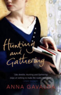 Kniha: Hunting and Gathering (Anna Gavalda). Vintage, 2007 Kniha: Hunting and Gathering (Anna Gavalda). Vintage, 2007
