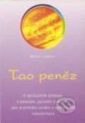 Kniha: Tao peněz (Walter Lübeck). Pragma, 2007 Kniha: Tao peněz (Walter Lübeck). Pragma, 2007