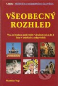 Kniha: Všeobecný rozhled (Matthias Vogt). Rebo, 2008 Kniha: Všeobecný rozhled (Matthias Vogt). Rebo, 2008