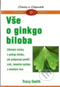 Kniha: Vše o ginkgo biloba (Tracy Smith). Pragma, 2003 Kniha: Vše o ginkgo biloba (Tracy Smith). Pragma, 2003