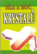 Kniha: Síla a moc krystalů (Pandora Geddes). Pragma, 2003 Kniha: Síla a moc krystalů (Pandora Geddes). Pragma, 2003