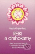 Kniha: Reiki a drahokamy (Ursula Klinger-Raatz), 2008 Kniha: Reiki a drahokamy (Ursula Klinger-Raatz), 2008