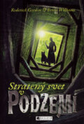 Kniha: Stratený svet v Podzemí (Brian Williams a Roderick Gordon). Fragment, 2008 Kniha: Stratený svet v Podzemí (Brian Williams a Roderick Gordon). Fragment, 2008