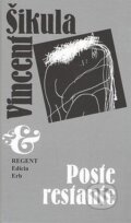 Kniha: Poste restante (Vincent Šikula). Regent, 2008 Kniha: Poste restante (Vincent Šikula). Regent, 2008