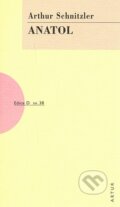 Kniha: Anatol (Arthur Schnitzler). Artur, 2006 Kniha: Anatol (Arthur Schnitzler). Artur, 2006