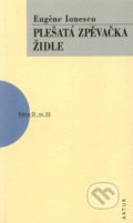 Kniha: Plešatá zpěvačka, Židle (Eugène Ionesco). Artur, 2006 Kniha: Plešatá zpěvačka, Židle (Eugène Ionesco). Artur, 2006