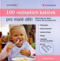 Kniha: 100 nejlepších kašiček pro malé děti (Annabel Karmelová). Grada, 2008 Kniha: 100 nejlepších kašiček pro malé děti (Annabel Karmelová). Grada, 2008