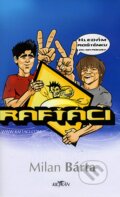 Kniha: Rafťáci (Milan Bárta). Alpress, 2006 Kniha: Rafťáci (Milan Bárta). Alpress, 2006