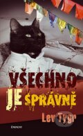 Kniha: Všechno je správně (Lev Tygr). Eminent, 2008 Kniha: Všechno je správně (Lev Tygr). Eminent, 2008