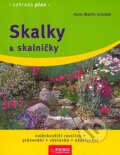 Kniha: Skalky a skalničky (Hans Martin Schmidt). Rebo, 2008 Kniha: Skalky a skalničky (Hans Martin Schmidt). Rebo, 2008