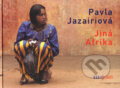 Kniha: Jiná Afrika (Pavla Jazairiová). Radioservis, 2008 Kniha: Jiná Afrika (Pavla Jazairiová). Radioservis, 2008