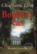 Kniha: Bouřlivý čas (Charlotte Link). Fontána, 2008 Kniha: Bouřlivý čas (Charlotte Link). Fontána, 2008