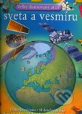Kniha: Veľký ilustrovaný atlas sveta a vesmíru (Svojtka&Co.). Svojtka&Co., 2008 Kniha: Veľký ilustrovaný atlas sveta a vesmíru (Svojtka&Co.). Svojtka&Co., 2008