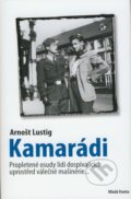 Kniha: Kamarádi (Arnošt Lustig). Mladá fronta, 2008 Kniha: Kamarádi (Arnošt Lustig). Mladá fronta, 2008