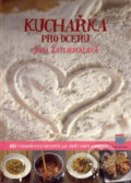 Kniha: Kuchařka pro dceru (Jana Zatloukalová). Grada, 2007 Kniha: Kuchařka pro dceru (Jana Zatloukalová). Grada, 2007