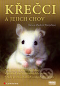 Kniha: Křečci a jejich chov (Hana Motyčková a Vladimír Motyčka). Grada, 2008 Kniha: Křečci a jejich chov (Hana Motyčková a Vladimír Motyčka). Grada, 2008