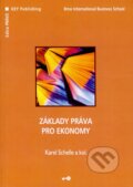 Kniha: Základy práva pro ekonomy (Karel Schelle a kolektív). Key publishing, 2007 Kniha: Základy práva pro ekonomy (Karel Schelle a kolektív). Key publishing, 2007