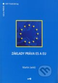 Kniha: Základy práva ES a EU (Martin Janků). Key publishing, 2006 Kniha: Základy práva ES a EU (Martin Janků). Key publishing, 2006