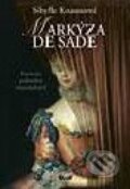 Kniha: Markýza de Sade (Sibylle Knauss). Ikar CZ, 2008 Kniha: Markýza de Sade (Sibylle Knauss). Ikar CZ, 2008
