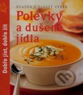 Kniha: Polévky a dušená jídla (Reader´s Digest Výběr). Reader´s Digest Výběr, 2008 Kniha: Polévky a dušená jídla (Reader´s Digest Výběr). Reader´s Digest Výběr, 2008