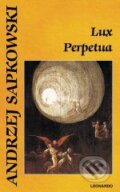 Kniha: Lux Perpetua (Andrzej Sapkowski). Leonardo, 2008 Kniha: Lux Perpetua (Andrzej Sapkowski). Leonardo, 2008
