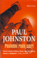 Poslední rudá smrt - Paul Johnston, 2007