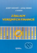 Kniha: Základy verejných financií (Jozef Medveď, Juraj Nemec a kolektív). SPRINT, 2007 Kniha: Základy verejných financií (Jozef Medveď, Juraj Nemec a kolektív). SPRINT, 2007