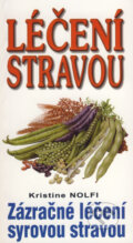 Kniha: Léčení stravou (Kristine Nolfi). Eko-konzult, 2008 Kniha: Léčení stravou (Kristine Nolfi). Eko-konzult, 2008