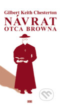 Kniha: Návrat otca Browna (Gilbert Keith Chesterton). Európa, 2008 Kniha: Návrat otca Browna (Gilbert Keith Chesterton). Európa, 2008
