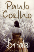 Kniha: Brida (Paulo Coelho). HarperCollins, 2008 Kniha: Brida (Paulo Coelho). HarperCollins, 2008