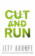 Kniha: Cut and Run (Jeff Abbott). Sphere, 2008 Kniha: Cut and Run (Jeff Abbott). Sphere, 2008