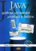 Kniha: Java - grafické uživatelské prostředí a čeština (Pavel Herout). Kopp, 2006 Kniha: Java - grafické uživatelské prostředí a čeština (Pavel Herout). Kopp, 2006