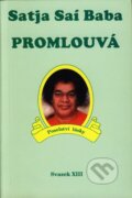 Kniha: Satja Saí Baba promlouvá (Pragma). Pragma, 2002 Kniha: Satja Saí Baba promlouvá (Pragma). Pragma, 2002