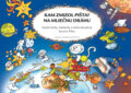 Kniha: Kam zmizol Pišta? Na mliečnu dráhu (Eva Obůrková), 2006 Kniha: Kam zmizol Pišta? Na mliečnu dráhu (Eva Obůrková), 2006