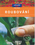 Kniha: Roubování (Peter Klock). Rebo, 2002 Kniha: Roubování (Peter Klock). Rebo, 2002
