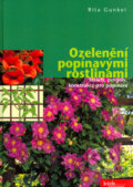 Kniha: Ozelenění popínavými rostlinami (Rita Gunkel). Brázda, 2005 Kniha: Ozelenění popínavými rostlinami (Rita Gunkel). Brázda, 2005
