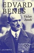 Kniha: Edvard Beneš (Václav Junek). Olympia, 2018 Kniha: Edvard Beneš (Václav Junek). Olympia, 2018