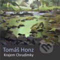 Kniha: Krajem Chrudimky (Tomáš Honz). Galerie ART Chrudim, 2018 Kniha: Krajem Chrudimky (Tomáš Honz). Galerie ART Chrudim, 2018