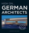 Kniha: High On... German Architects (Ralf Daab). Loft Publications, 2018 Kniha: High On... German Architects (Ralf Daab). Loft Publications, 2018