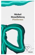 Kniha: Platforma (Michel Houellebecq), 2018 Kniha: Platforma (Michel Houellebecq), 2018