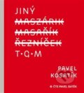 Audiokniha: Jiný TGM (Pavel Kosatík). Tympanum, 2018 Audiokniha: Jiný TGM (Pavel Kosatík). Tympanum, 2018