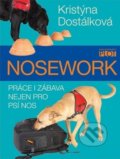 Kniha: Nosework (Kristýna Dostálková). Plot, 2018 Kniha: Nosework (Kristýna Dostálková). Plot, 2018