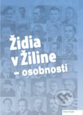 Kniha: Židia v Žiline (Peter Frankl). Židovská náboženská obec Žilina, 2018 Kniha: Židia v Žiline (Peter Frankl). Židovská náboženská obec Žilina, 2018